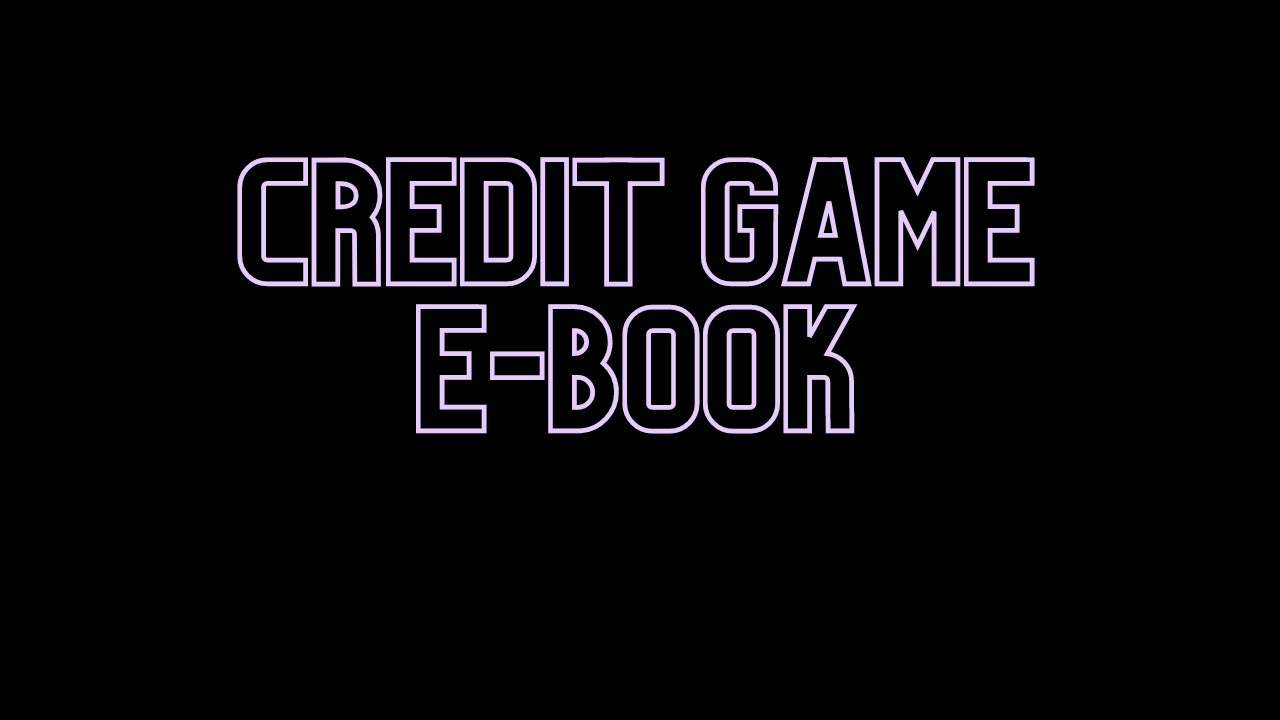 CREDIT GAME E-BOOK
