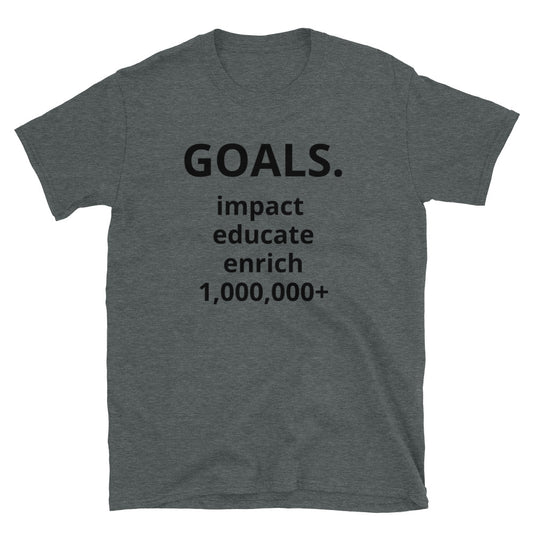 GOALS. T-Shirt